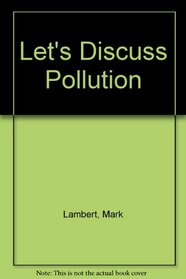 Let's Discuss Pollution