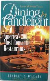 Dining by Candlelight: 200 Top Romantic Restaurants