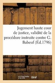 Jugement statue sur la validit de la procdure instruite contre G. Babeuf (Sciences Sociales) (French Edition)