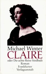 Claire, oder, Die achte Reise Sindbads: Roman