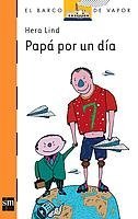 Papa por un dia/ Dad for a day (El Barco De Vapor) (Spanish Edition)