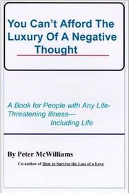 The Life 101 Series: You Can't Afford the Luxury of a Negative Thought