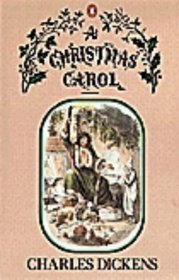 A Christmas Carol : In Prose, Being a Ghost Story of Christmas