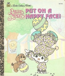 Put on a Happy Face! (Little Golden Book: Precious Moments)