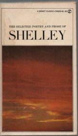 THE SELECTED POETRY AND PROSE OF SHELLEY
