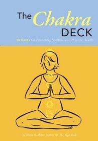 The Chakra Deck: 50 Cards For Promoting Spiritual And Physical Health (Relax and Rejuvenate)