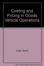 Costing and Pricing in Goods Vehicle Operations