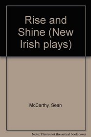 Rise and Shine (New Irish plays)
