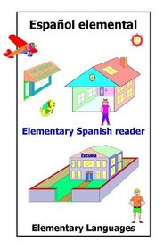 Elementary Spanish Reader (Spanish Edition)