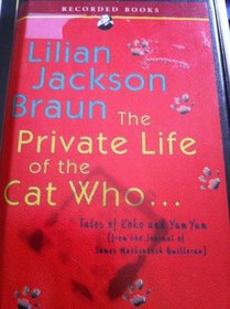 The Private Life of the Cat Who : Tales of KoKo and Yum Yum