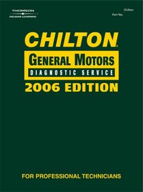 Chilton 2006 General Motors Diagnostic Service Manual (Chilton General Motors Diagnostic Service Manual)