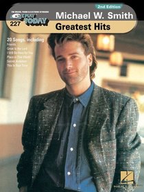 227 MICHAEL W. SMITH         GREATEST HITS 2ND EDITION (E-Z Play Today)
