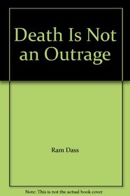 Death Is Not an Outrage (Audio Cassette)