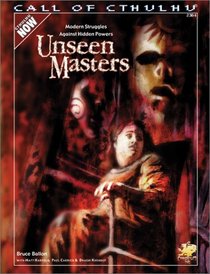 Unseen Masters: Modern Struggles Against Hidden Powers (Cthulhu Modern Roleplaying)