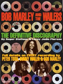 Bob Marley and the Wailers: The Definitive Discography