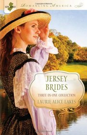 Jersey Brides: The Glassblower / The Heiress / The Newcomer (Romancing America: New Jersey)