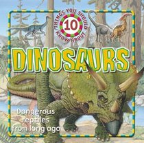10 Things You Should Know About Dinosaurs (10 Things You Should Know series)