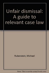 Unfair dismissal: A guide to relevant case law
