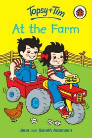 Topsy and Tim at the Farm (Topsy & Tim Storybooks)