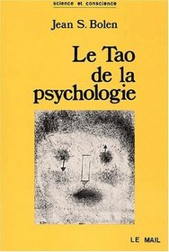 Le Tao de la psychologie. La synchronicit et la voie du coeur