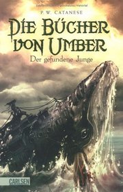 Die Bcher von Umber 01. Der gefundene Junge