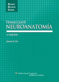 Neuroanatomia: Coleccin Temas Clave (Spanish Edition)