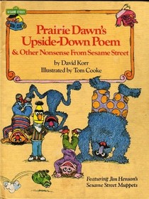 Prairie Dawn's upside-down poem  other nonsense from Sesame Street: Featuring Jim Henson's Sesame Street Muppets