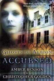 Accursed (Ghosts of Albion, Bk 1)