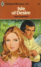 Isle of Desire (Harlequin Romance, No 2130)
