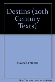 Destins (20th Century Texts)