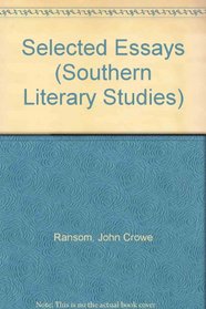 Selected Essays of John Crowe Ransom (Southern Literary Studies)