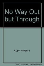 No Way Out but Through (Kimmy O'Keefe Mysteries)
