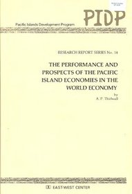 Performance and Prospects of the Pacific Island Economies in the World Economy (Research report series)