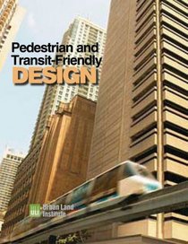 Pedestrian and Transit-Friendly Design