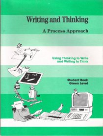 Writing and Thinking, a Process Approach (student book green level)