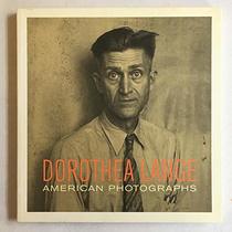 Dorothea Lange: American Photographs