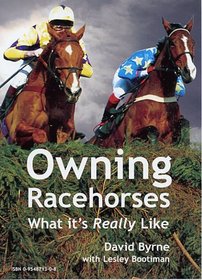 Owning Racehorses: What it's Really Like