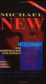 Michael New: Mercenary or American Soldier?