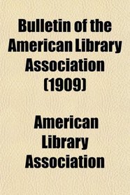 Bulletin of the American Library Association (1909)