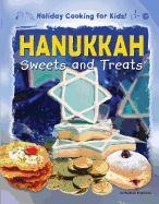 Hanukkah Sweets and Treats (Holiday Cooking for Kids!)