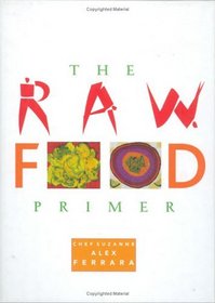 The Raw Food Primer