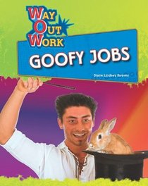 Goofy Jobs (Way Out Work)