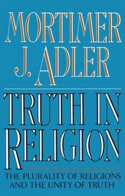 Truth in Religion: The Plurality of Religions and the Unity of Truth