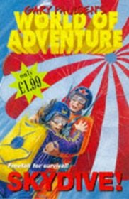 Skydive! (Gary Paulsen's World of Adventure)