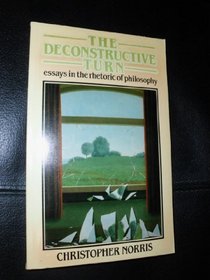 Deconstructive Turn: Essays in the Rhetoric of Philosophy (UP)