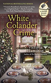 White Colander Crime (Vintage Kitchen, Bk 5)