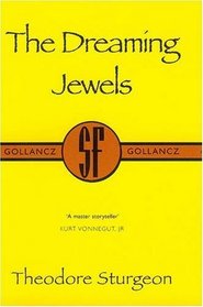 The Dreaming Jewels (Gollancz Collectors' Editions)