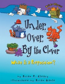 Under, Over, by the Clover: What Is a Preposition