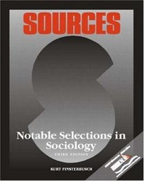Sources: Notable Selections in Sociology