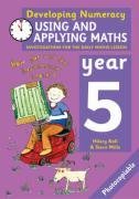 Using and Applying Maths: Year 5: year 5: Investigations for the Daily Maths Lesson (Developing Numeracy)